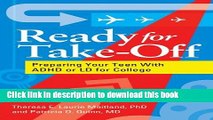 Books Ready For Take-Off: Preparing Your Teen With ADHD or LD For College Full Online
