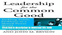 PDF  Leadership for the Common Good: Tackling Public Problems in a Shared-Power World (Jossey-Bass