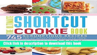 Books The Ultimate Shortcut Cookie Book: 745 Scrumptious Recipes That Start with Refrigerated