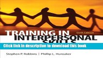 Ebook Training in Interpersonal Skills: TIPS for Managing People at Work (6th Edition) Full Online