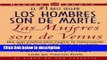 Ebook Los hombres son de Marte, las mujeres son de Venus (Spanish Edition) Full Online