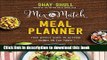 Books Mix-and-Match Meal Planner: Your Weekly Guide to Getting Dinner on the Table (Mix-And-Match