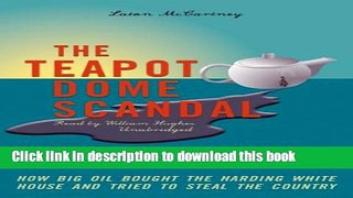 Books The Teapot Dome Scandal: How Big Oil Bought the Harding White House and Tried to Steal the