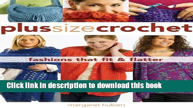 Read Plus Size Crochet: Fashions That Fit Flatter Ebook Free