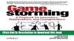 Ebook Gamestorming: A Playbook for Innovators, Rulebreakers, and Changemakers Full Online