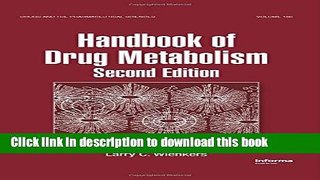 Read Handbook of Drug Metabolism, Second Edition (Drugs and the Pharmaceutical Sciences) Ebook