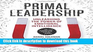 Books Primal Leadership, With a New Preface by the Authors: Unleashing the Power of Emotional