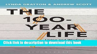Books The 100-Year Life: Living and working in an age of longevity Free Download