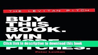 Ebook The Levitan Pitch. Buy This Book. Win More Pitches. Free Online