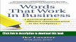 Ebook Words That Work In Business: A Practical Guide to Effective Communication in the Workplace
