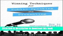 Books Winning Techniques for Public Speaking and Presenting: How to Influence People with Social