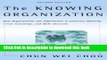 Books The Knowing Organization: How Organizations Use Information to Construct Meaning, Create