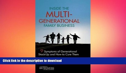 READ PDF Inside the Multi-Generational Family Business: Nine Symptoms of Generational Stack-Up and