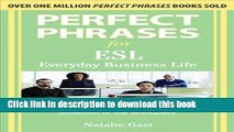 Ebook Perfect Phrases ESL Everyday Business (Perfect Phrases Series) Full Online