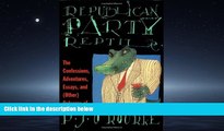 Popular Book Republican Party Reptile: The Confessions, Adventures, Essays, and (Other) Outrages