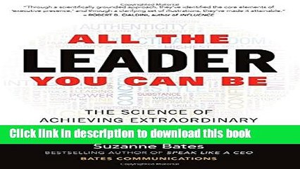 Ebook All the Leader You Can Be: The Science of Achieving Extraordinary Executive Presence Free