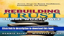 Books Rebuilding Trust in the Workplace: Seven Steps to Renew Confidence, Commitment, and Energy