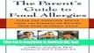 Books The Parent s Guide to Food Allergies: Clear and Complete Advice from the Experts on Raising