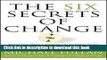 Books The Six Secrets of Change: What the Best Leaders Do to Help Their Organizations Survive and