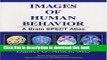 Books Images of Human Behavior: A Brain SPECT Atlas Full Online