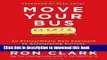 Ebook Move Your Bus: An Extraordinary New Approach to Accelerating Success in Work and Life Full