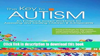 Books The Key to Autism: An Evidence-based Workbook for Assessing and Treating Children