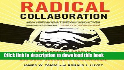 Ebook Radical Collaboration: Five Essential Skills to Overcome Defensiveness and Build Successful