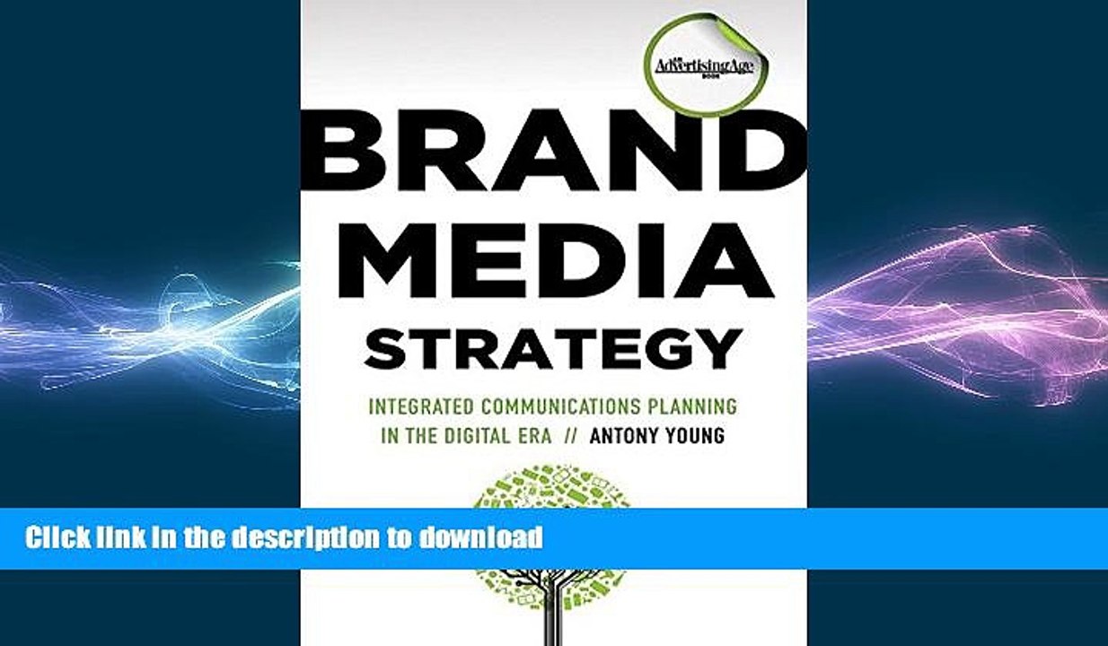 READ THE NEW BOOK Brand Media Strategy: Integrated Communications Planning in the Digital Era READ