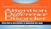Books Attention Difference Disorder: How to Turn Your ADHD Child or Teen s Differences into