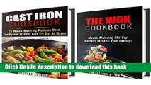 Ebook Mouth-Watering Recipes Cookbook Box Set: Over 40 Delicious Cast Iron and Wok Recipes To