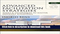 Books Advanced Facilitation Strategies: Tools and Techniques to Master Difficult Situations Free