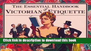 Ebook The Essential Handbook of Victorian Etiquette Free Online