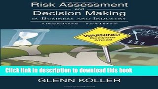 [Read  e-Book PDF] Risk Assessment And Decision Making In Business And Industry: A Practical Guide