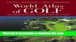 [Read PDF] World Atlas of Golf: The Greatest Courses and How They Are Played Ebook Free