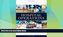 Full [PDF] Downlaod  Hospital Operations: Principles of High Efficiency Health Care (FT Press