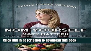 Books Nom Yourself: Simple Vegan Cooking Free Online