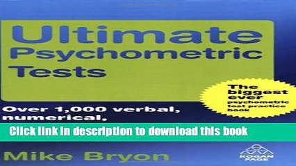 [Read PDF] Ultimate Psychometric Tests: Over 1000 Verbal, Numerical, Diagrammatic and IQ Practice