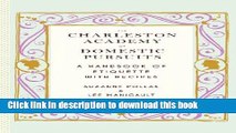 Books The Charleston Academy of Domestic Pursuits: A Handbook of Etiquette with Recipes Full Online