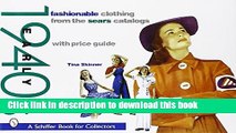 Read Fashionable Clothing from the Sears Catalogs: Early 1940s (Schiffer Book for Collectors)