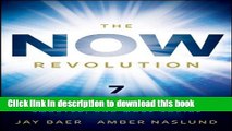 Books The NOW Revolution: 7 Shifts to Make Your Business Faster, Smarter and More Social Free