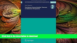 READ book  The Brauer-Hasse-Noether Theorem in Historical Perspective: 15 (Schriften der