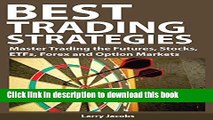Books Best Trading Strategies: Master Trading the Futures, Stocks, ETFs, Forex and Option Markets