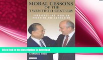 FREE PDF  Moral Lessons of the Twentieth Century: Gorbachev and Ikeda on Buddhism and Communism