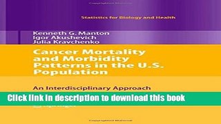 Read Cancer Mortality and Morbidity Patterns in the U.S. Population: An Interdisciplinary Approach