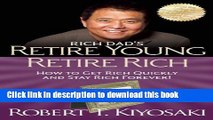 Books Retire Young Retire Rich: How to Get Rich Quickly and Stay Rich Forever! Full Online