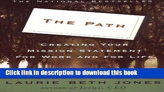 Books The Path: Creating Your Mission Statement for Work and for Life Free Online
