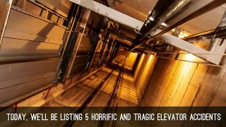 5 Horrific And Tragic Elevator Accidents