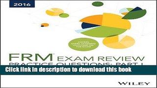 Ebook Wiley Practice Questions for 2016 Part I FRM Exam Free Online