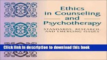 Books Ethics in Counseling and Psychotherapy: Standards, Research, and Emerging Issues Full Online