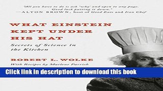 Books What Einstein Kept Under His Hat: Secrets Of Science In The Kitchen Free Online